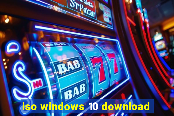 iso windows 10 download